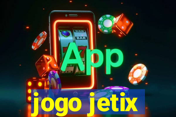 jogo jetix